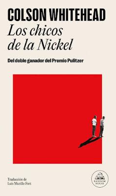 LOS CHICOS DE LA NICKEL. Colson Whitehead.