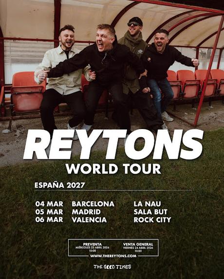 THE REYTONS: EN ESPAÑA EN 2027