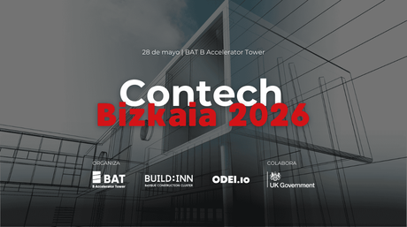 CONTECHBizkaia reúne el 28/05 a constructoras, AAPP y tecnología para acelerar la transformación del sector