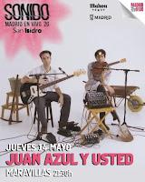 Concierto de Juan Azul y Usted en Maravillas