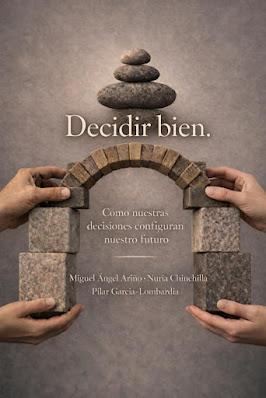 Decidir bien: Cómo nuestras decisiones configuran nuestro futuro