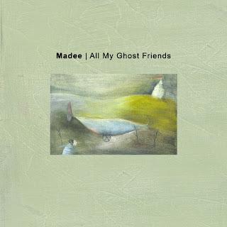 MADEE: 'ALL MY GHOST FRIENDS'