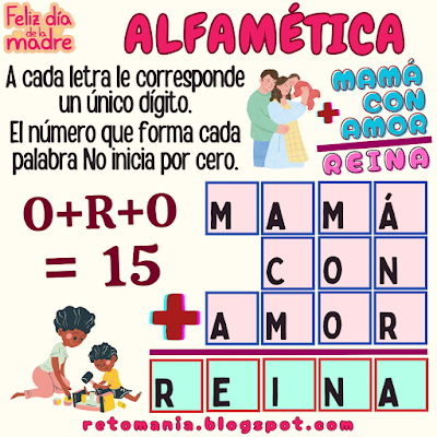 Día de mamá, Día de la Madre, Día de las Madres, Juegos de Letras, Juegos de Palabras, Juegos de Lógica, Juegos de números, Juegos matemáticos, Juegos en el Aula, Aprender jugando, Jugando aprendo, Alfamética, CriptoAritmética, Suma de Palabras, Suma de Letras, CriptoSuma, CriptoGrama