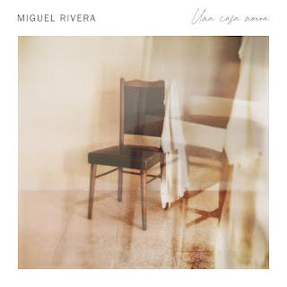 MIGUEL RIVERA: 'UNA CASA NUEVA' MIGUEL RIVERA: 'UNA CASA NUEVA'