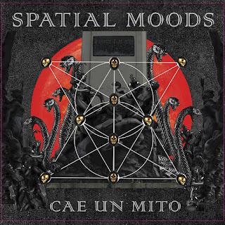 Spatial Moods - Cae Un Mito (2019)