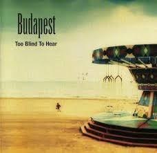Lista mejores discos 2000. Budapest. Too Blind To Ear. 2002.