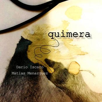 Darío Iscaro & Matías Menarguez - Quimera (2022)