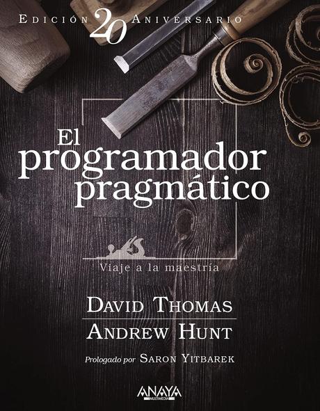 El programador pragmático: el refugio de la maestría frente al código hueco 8 91BwKuYhj8L. SL1500