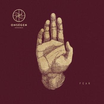 Onségen Ensemble - Fear (2020)