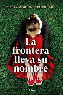 La frontera lleva su nombre, de Elena Moreno Scheredre La frontera lleva su nombre, de Elena Moreno Scheredre
