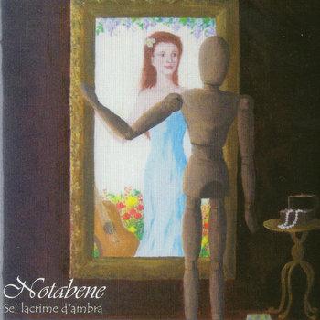Notabene - Sei Lacrime d'Ambra (2007) Notabene - Sei Lacrime d'Ambra (2007)