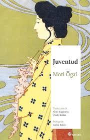 Juventud, por Mori Ogai Juventud, por Mori Ogai