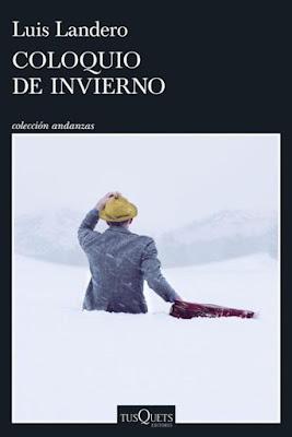 Coloquio de invierno de Luis Landero Coloquio de invierno de Luis Landero