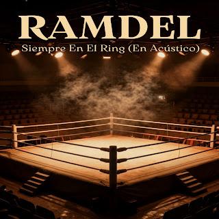 RAMDEL: 'SIEMPRE EN EL RING (EN ACÚSTICO)'