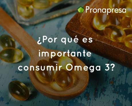 ¿Por qué es importante consumir Omega 3?