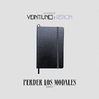 Veintiuno estrena Perder los modales con Repion con este videoclip