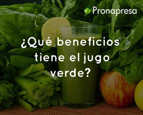 ¿Qué beneficios tiene el jugo verde? ¿Qué beneficios tiene el jugo verde?