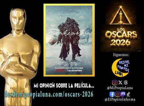 Crítica 10 nominadas al Óscar: FRANKENSTEIN.