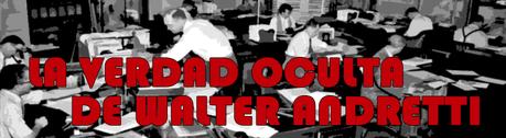 LA VERDAD OCULTA DE WALTER ANDRETTI