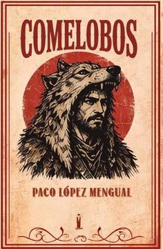 COMELOBOS - PACO LÓPEZ MENGUAL