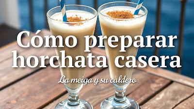 Cómo preparar horchata casera