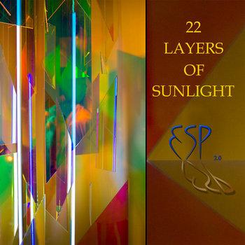 ESP Project - 22 Layers of Sunlight (2018) ESP Project - 22 Layers of Sunlight (2018)