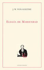 Goethe. Elegía dé Marienbad