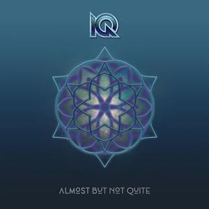 IQ - Almost But Not Quite (2025)
