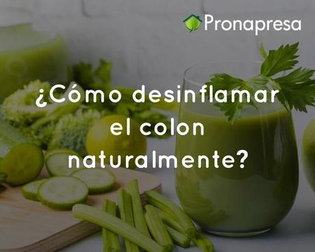 ¿Cómo desinflamar el colon naturalmente?