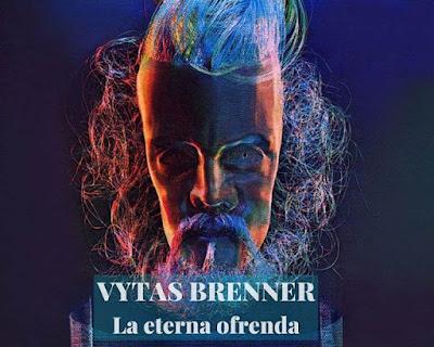 Vytas Brenner: la eterna ofrenda