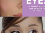 Trending Topic: cómo conseguir Eyes, mirada dulce expresiva.