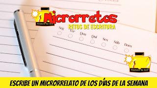 MICRORRETO: LOS DÍAS DE LA SEMANA. MICRORRETO: LOS DÍAS DE LA SEMANA.