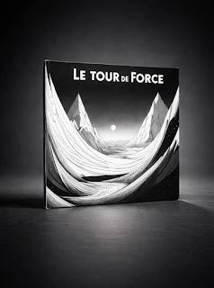 Le Tour de Force - Le Tour de Force (2026) Le Tour de Force - Le Tour de Force (2026)