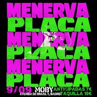 Concierto de Menerva y Placa en Moby Dick Club