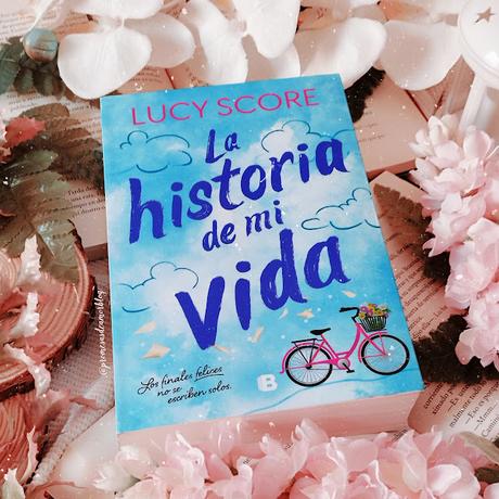 Reseña | La historia de mi vida, Lucy Score