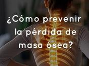 ¿Cómo prevenir pérdida masa ósea?
