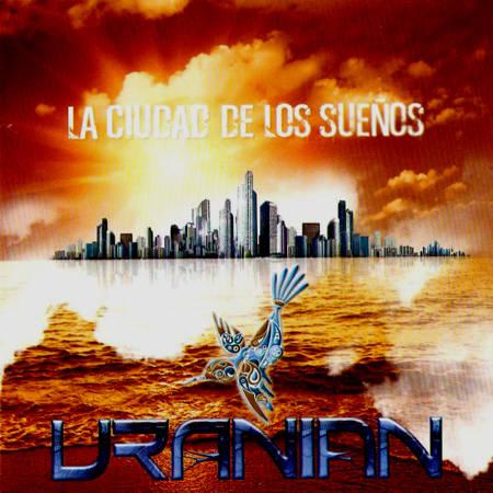 Uranian - La Ciudad De Los Sueños (2011)