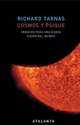 Richard Tarnas. Cosmos y Psique