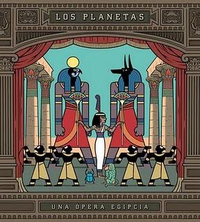 Los Planetas - Una Opera Egipcia