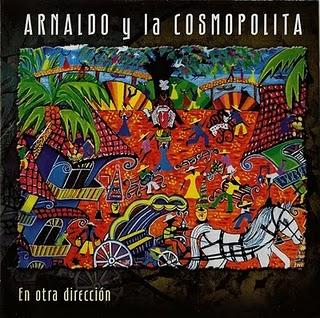Arnaldo y la Cosmopolita - En otra dirección