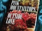 Pink Mountaintops Outside Love (2009)