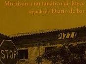 Consejos discípulo Morrison fanático Joyce Bolaño/A.G. Porta