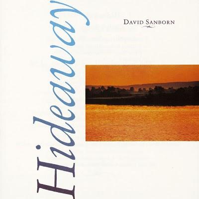 'Hideaway' (1980): primer gran trabajo del saxofonista David Sanborn