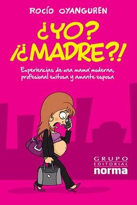 Hoy se presenta ¿Yo? ¡¿Madre?!