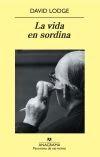 LA VIDA EN SORDINA  (DAVID LODGE) ¡Y CON ESTA HACEN CIEN!