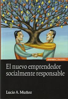 EL NUEVO EMPRENDEDOR SOCIALMENTE RESPONSABLE EL NUEVO EMPRENDEDOR SOCIALMENTE RESPONSABLE