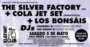 ELEFANT CLUB: The Silver Factory + Los Bonsáis + Cola Jet Set + Luiliminili Dj + Luis Elefant Dj.