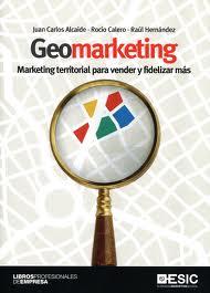 Reseña de «Geomarketing: marketing territorial para vender y fidelizar más»