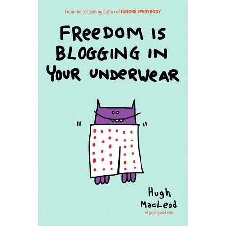 Freedom is Blogging in your underwear