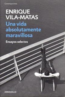 Una vida absolutamente maravillosa, de Enrique Vila-Matas